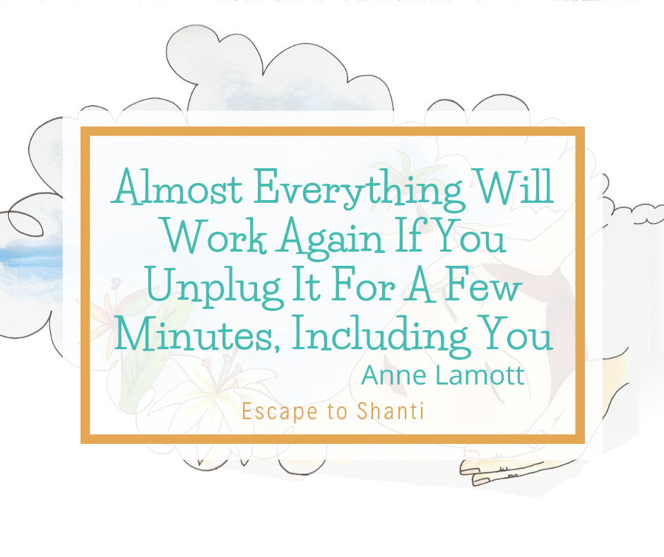 I don't have time for self-care. Everything works again if you unplug it.